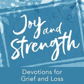 Joy and Strength: Devotions for Grief and Loss