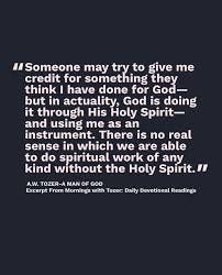 Credit to the Holy Spirit-A.W. Tozer